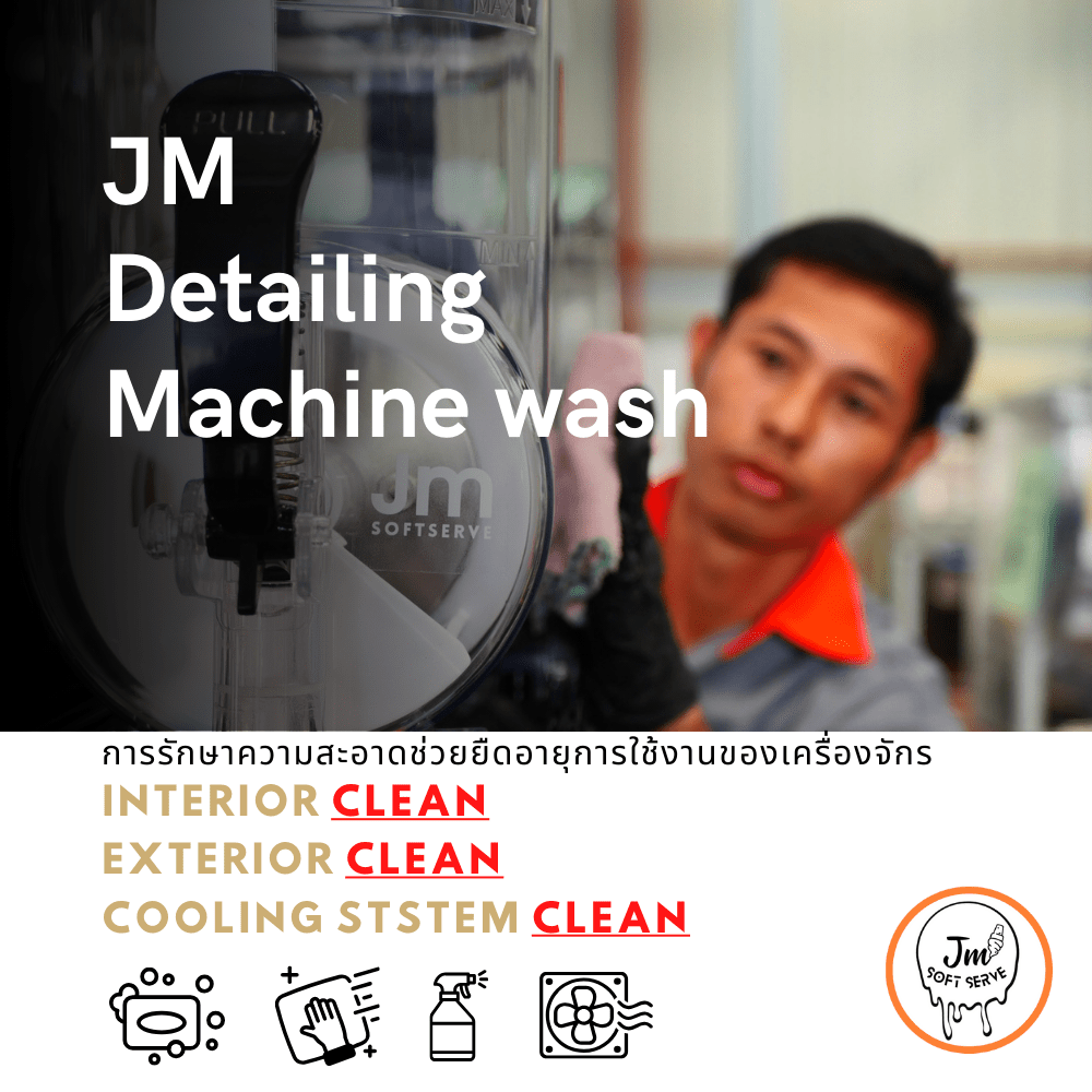 JM Detailing Machine wash - jmsoftserve - ice cream machine thailand